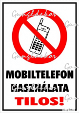 Mobiltelefon használata tilos! piktogrammal tábla matrica