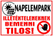 Napelempark Illetékteleneknek bemenni tilos! Tábla matrica piktogramokkal