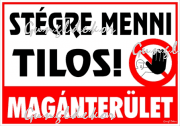 Stégre menni tilos! Magánterület tábla matrica