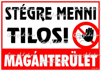 Stégre menni tilos! Magánterület tábla matrica