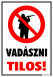Vadászni tilos! Piktogrammal tábla matrica