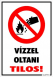 Vízzel oltani tilos! piktogrammal tábla matrica