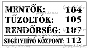 Mentők tűzoltók rendőrség segélyhívó központ telefonszámok tábla matrica