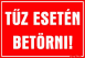 Tűz esetén betörni! Tábla matrica