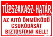 Tűzszakasz határ, az ajtó önműködő csukódását biztosítani kell tábla matrica