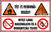 Tűz és robbanásveszély! Nyílt láng használata és a dohányzás tilos feliratú tábla piktogramokkal