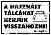 A használt tálcákat kérjük visszahozni piktogram tábla matrica