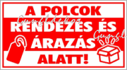 A polcok rendezés és árazás alatt! tábla matrica