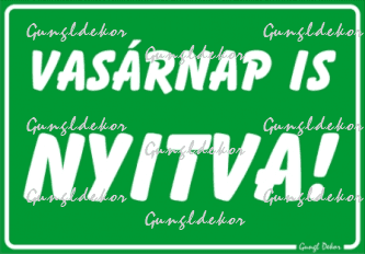 Vasárnap is nyitva! Tábla matrica