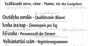 Szállásadó neve, címe, osztálya, sorolása, szoba ára/nap,fő/szoba, nyilvántartási szám tábla matrica fehér alapon fekete színben