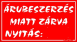 Árubeszerzés miatt zárva tábla matrica, piros színben