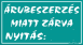 Árubeszerzés miatt zárva tábla matrica, türkiz színben