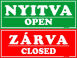 Nyitva Open Zárva Closed zöld piros kétoldalas forgatható tábla